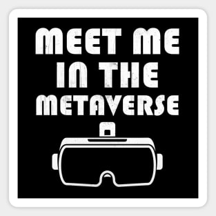 Meet me in the Metaverse Magnet